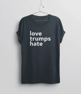 Love Trumps Hate Shirt | activist shirt